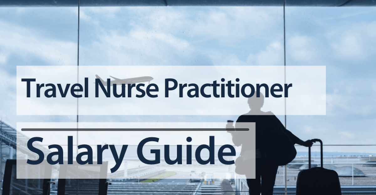 travel-nurse-practitioner-salary-2023-nurseonestop